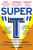 Super "T" (The Complete Guide to Creating an Effective, Safe and Natural Testosterone Enhancement Program for Men and Women) by Karlis Ullis, Greg Ptacek, Joshua Shackman, 9780684863351