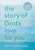 The Story of God's Love for You by Sally Lloyd-Jones, Jago, 9780310736028
