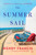 The Summer Sail (A Novel) - 9781501188916 by Wendy Francis