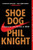 Shoe Dog (A Memoir by the Creator of Nike) - 9781501135927 by Phil Knight