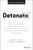Detonate (Why - And How - Corporations Must Blow Up Best Practices (and bring a beginner's mind) To Survive) by Geoff Tuff, Steven Goldbach, 9781119476153