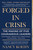 Forged in Crisis (The Making of Five Courageous Leaders) by Nancy Koehn, 9781501174452