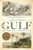 The Gulf (The Making of An American Sea) by Jack E. Davis, 9781631494024