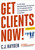 Get Clients Now! (TM) (A 28-Day Marketing Program for Professionals, Consultants, and Coaches) by C. Hayden, 9780814432457