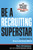 Be a Recruiting Superstar (The Fast Track to Network Marketing Millions) by Mary Christensen, 9780814401637