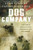 Dog Company (A True Story of American Soldiers Abandoned by Their High Command) - 9781455516230 by Lynn Vincent, Roger Hill, 9781455516230