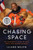 Chasing Space (An Astronaut's Story of Grit, Grace, and Second Chances) - 9780062496737 by Leland Melvin, 9780062496737 Chasing Space (An Astronaut's Story of Grit, Grace, and Second Chances) - 9780062496737 by Leland Melvin, 9780062496737
