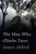 The Man Who Climbs Trees (The Lofty Adventures of a Wildlife Cameraman) by James Aldred, 9781328473059