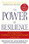 The Power of Resilience (Achieving Balance, Confidence, and Personal Strength in Your Life) by Robert Brooks, Sam Goldstein, 9780071431989