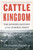 Cattle Kingdom (The Hidden History of the Cowboy West) - 9781328470256 by Christopher Knowlton, 9781328470256