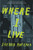 Where I Live - 9780062571090 by Brenda Rufener