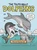 The Truth About Dolphins (Seriously Funny Facts About Your Favorite Animals) by Maxwell Eaton, III, Maxwell Eaton, III, 9781626726680