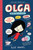 Olga: We're Out of Here! by Elise Gravel, Elise Gravel, 9780062351296