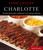 Food Lovers' Guide to® Charlotte (The Best Restaurants, Markets & Local Culinary Offerings) by Sarah Crosland, 9780762781102 Food Lovers' Guide to® Charlotte (The Best Restaurants, Markets & Local Culinary Offerings) by Sarah Crosland, 9780762781102