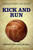 Kick and Run (Memoir with Soccer Ball) by Jonathan Wilson, 9781448213788