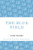The Blue Field by John Moore, 9781448204069