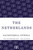 The Netherlands (A Study of Some Aspects of Art, Costume and Social Life) by Sacheverell Sitwell, 9781448204038