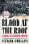 Blood at the Root (A Racial Cleansing in America) - 9780393354737 by Patrick Phillips, 9780393354737