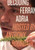 Decoding Ferran Adria DVD (Hosted by Anthony Bourdain) by Anthony Bourdain, 9780061157073