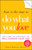 Now is the Time to Do What You Love (How to Make the Career Move that Will Change Your Life) by Nancy Whitney-Reiter, 9781605500522