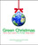 Green Christmas (How to Have a Joyous, Eco-Friendly Holiday Season) by Jennifer Basye Sander, Peter Sander, Anne Basye, 9781605500416