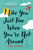 I Like You Just Fine When You're Not Around by Ann Garvin, 9781440595455