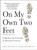 On My Own Two Feet (A Modern Girl's Guide to Personal Finance) by Manisha Thakor, Sharon Kedar, 9781440570841