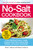 The No-Salt Cookbook (Reduce or Eliminate Salt Without Sacrificing Flavor) by David C Anderson, Thomas D. Anderson, 9781580625258