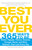 Best You Ever (365 Ways to be Richer, Happier, Thinner, Smarter, Younger, Sexier, and More Relaxed - Each and Every Day) by Rebecca Swanner, 9781440506574