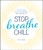 Stop. Breathe. Chill. (Meditations for a Less Stressful, More Awesome Life) by Beth Stebner, 9781440594397