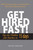 Get Hired Fast! (Tap The Hidden Job Market In 15 Days) by Brian Graham, 9781593372637