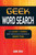 Geek Word Search (From Asimov to Zombies, More Than 50 Puzzles for Hours of Geeky Fun) by Adams Media, 9781440560781