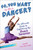 So, You Want to Be a Dancer? (The Ultimate Guide to Exploring the Dance Industry) by Laurel van der Linde, 9781582704500