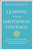 Leading With Emotional Courage (How to Have Hard Conversations, Create Accountability, And Inspire Action On Your Most Important Work) by Peter Bregman, 9781119505693