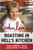 Roasting in Hell's Kitchen (Temper Tantrums, F Words, and the Pursuit of Perfection) by Gordon Ramsay, 9780061191985