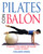 Pilates con balón (El ejercicio más popular del mundo usando un balón) (Spanish Edition) by Colleen Craig, 9780892816941