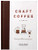 Craft Coffee: A Manual (Brewing a Better Cup at Home) by Jessica Easto, Andreas Willhoff, 9781572842335