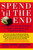 Spend 'Til the End (Raising Your Living Standard in Today's Economy and When You Retire) by Laurence J. Kotlikoff, Scott Burns, 9781416548911