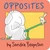 Opposites by Sandra Boynton, Sandra Boynton, 9780671449032