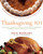 Thanksgiving 101 (Celebrate America's Favorite Holiday with America's Thanksgiving Expert) by Rick Rodgers, 9780061227318
