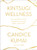 Kintsugi Wellness (The Japanese Art of Nourishing Mind, Body, and Spirit) by Candice Kumai, 9780062669858