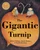 The Gigantic Turnip - 9781905236589 by Aleksei Tolstoy, Niamh Sharkey, Imelda Staunton, 9781905236589