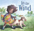 In the Wind by Elizabeth Spurr, Manelle Oliphant, 9781561458547