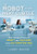Robot in the Next Cubicle (What You Need to Know to Adapt and Succeed in the Automation Age) by Larry Boyer, 9781633884090