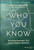 Who You Know (Unlocking Innovations That Expand Students' Networks) by Julia Freeland Fisher, Dan Fisher, Clayton M. Christensen, 9781119452928