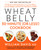 Wheat Belly 30-Minute (Or Less!) Cookbook (200 Quick and Simple Recipes to Lose the Wheat, Lose the Weight, and Find Your Path Back to Health) by William Davis, 9781623362089