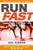Run Fast (How to Beat Your Best Time Every Time) by Hal Higdon, 9781623366889