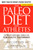 The Paleo Diet for Athletes (The Ancient Nutritional Formula for Peak Athletic Performance) by Loren Cordain, Joe Friel, 9781609619176