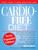 The Cardio-Free Diet by Jim Karas, 9781416961017