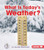 What Is Today's Weather? by Jennifer Boothroyd, 9781467745000